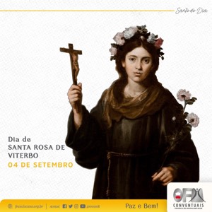 04 de setembro: Santa Rosa de Viterbo - Santos e Santas Franciscanas do Dia