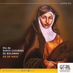09 de maio, Santos e Santas Franciscanas do dia: Santa Catarina de Bolonha