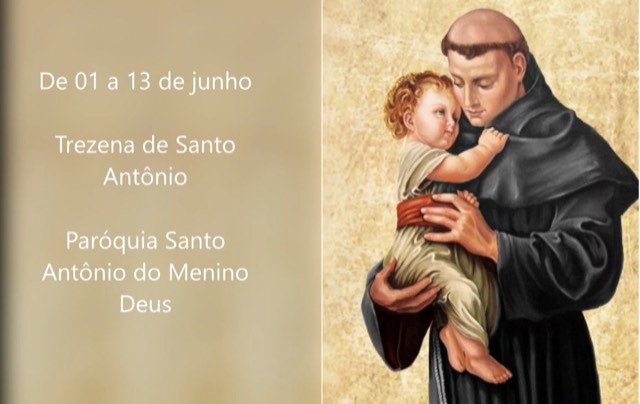 De 01 a 13 de junho será realizada na Paróquia Santo Antônio do Menino Deus a Trezena do Padroeiro