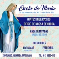 O Convento e Santuário da Imaculada - Jardim da Imaculada realizará a 2ª Escola de Maria do ano 2017