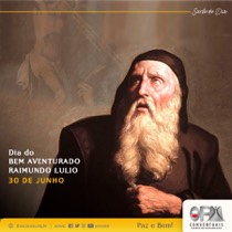 30 de junho: Santos e Santas Franciscanas do Dia – Bem-Aventurado Raimundo Lulio