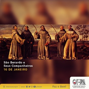 16 jan: São Berardo e companheiros mártires - Santos e Santas Franciscanas do Dia