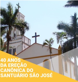 40 anos da ereção canônica do Santuário São José: uma história com os franciscanos conventuais
