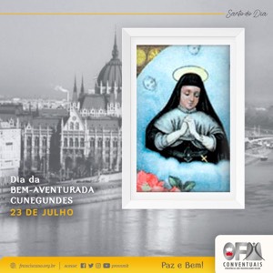 23 de julho: Bem-aventurada Cunegundes - Santos e Santas Franciscanas do Dia