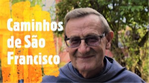 ESPECIAL: Os caminhos de Francisco para a Igreja de hoje, por Frei Casimiro Cieslik