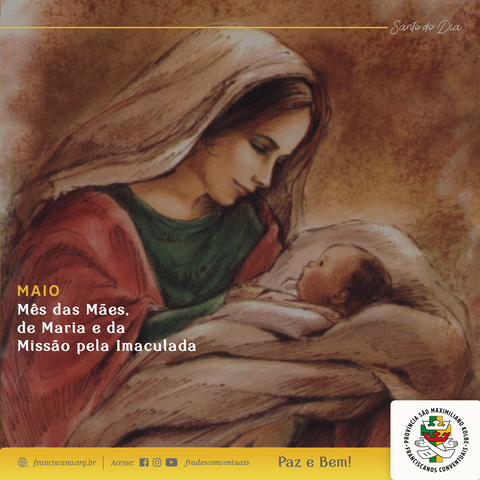 Maio: Mês das Mães, de Maria e da Missão pela Imaculada