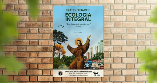 Campanha da Fraternidade 2025: Fraternidade e ecologia integral