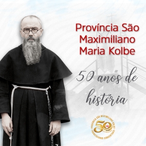 Província São Maximiliano Maria Kolbe - 50º aniversário