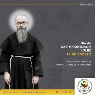 Franciscanos Prov Ncia S O Maximilliano Maria Kolbe De Agosto Dia De S O Maximiliano